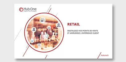 Digitalisez vos points de vente et améliorez l'expérience client